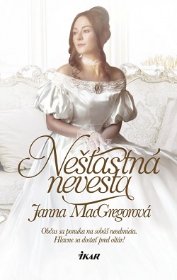 Nešťastná nevesta - Janna MacGregorová,Miriam Ghaniová