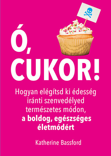 Kniha Ó, cukor! - Katherine Bassford
