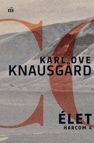 Kniha Harcom 4: Élet - Karl Ove Knausgard