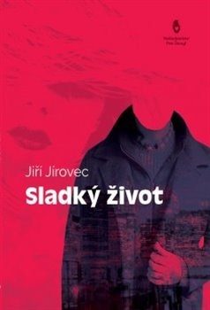 Kniha Sladký život - Jiří Jírovec