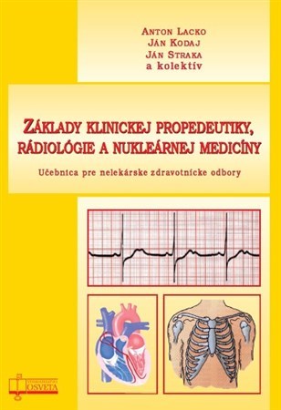 Základy klinickej propedeutiky, rádiológie a nukleárnej medicíny kúpite na Panta Rhei