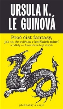 Proč číst fantasy - Ursula K. Le Guin