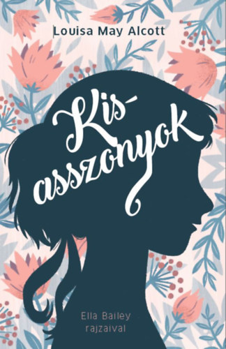 Kniha Kisasszonyok - Louisa May Alcott