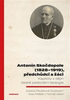Kniha Antonín Skočdopole (1828–1919), předchůdci a žáci