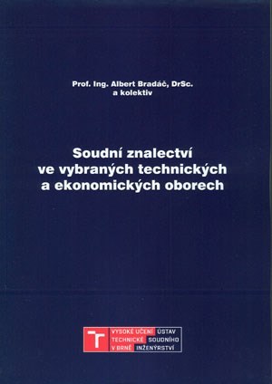 Soudní znalectví ve vybraných technických a ekonomických oborech - Albert Bradáč