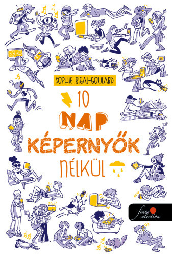 Kniha 10 nap képernyők nélkül - Sophie Rigal-Goulard,Blanka Réti