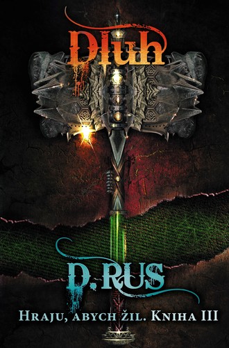 Hraju, abych žil 3: Dluh