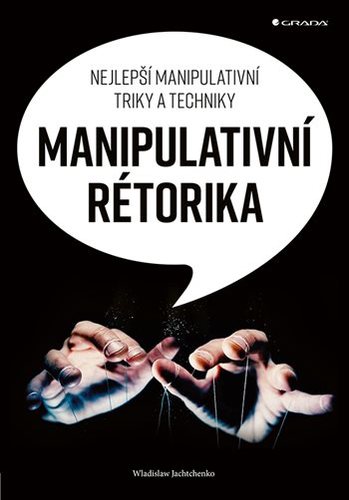 Kniha Manipulativní rétorika