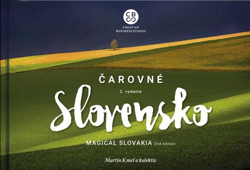 Kniha Čarovné Slovensko / Magical Slovakia - 2. vydanie - Martin Kmeť,Kolektív autorov