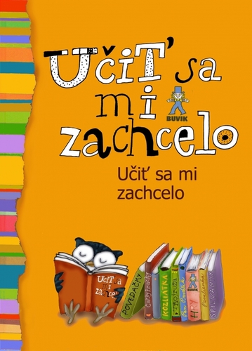 Kniha Učiť sa mi zachcelo 2. vydanie - Kolektív autorov