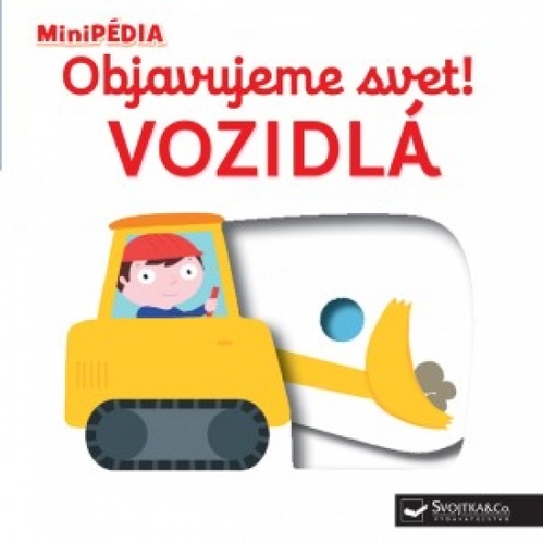 Kniha MiniPÉDIA – Objavujeme svet! Vozidlá