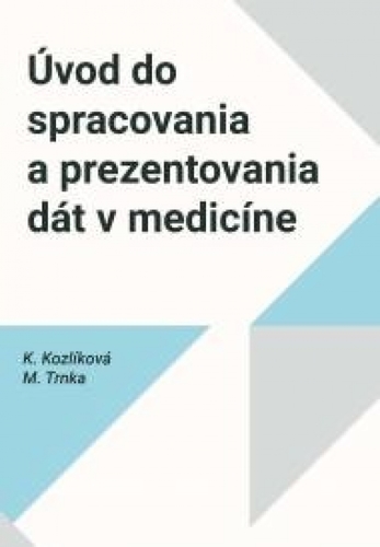 Kniha Úvod do spracovania a prezentovania dát v medicíne