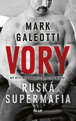 Vory - Ruská supermafia - Mark Galeotti,Patrick Frank