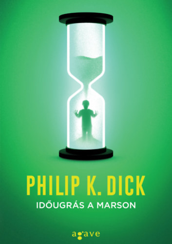 Időugrás a Marson - Philip K. Dick