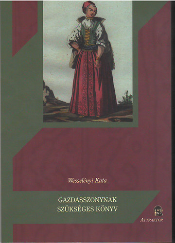 Kniha Gazdasszonynak szükséges könyv - Kata Wesselényi