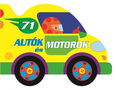 Guruló kerekek - Autók és motorok