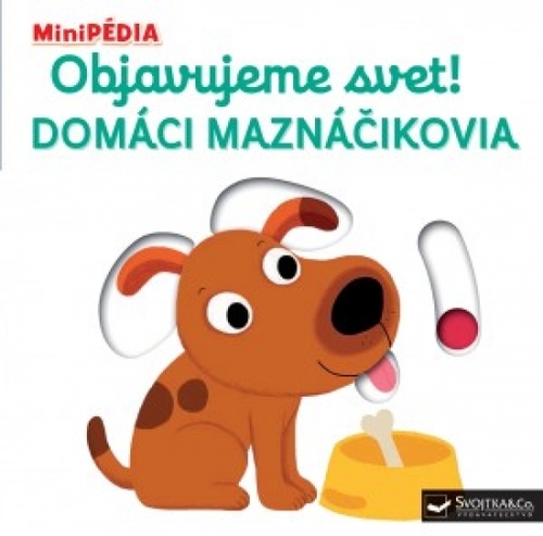 Kniha MiniPÉDIA – Objavujeme svet! Domáci maznáčikovia