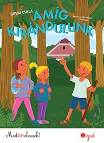 Kniha Amíg kirándulunk (Amíg olvasunk 2.) - Csilla Gévai,András Baranyai