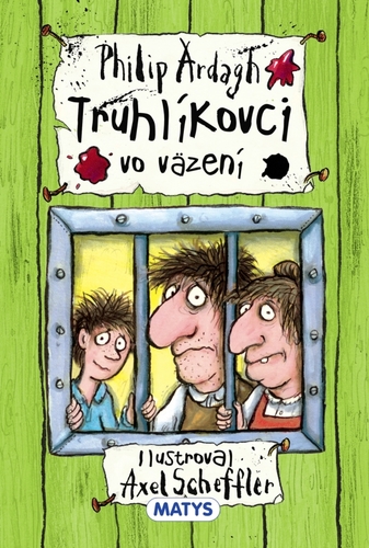 Truhlíkovci vo väzení - Philip Ardagh,Axel Scheffler