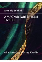 Kniha A magyar történelem tizedei - Antonio Bonfini