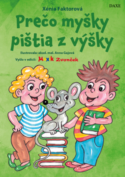 Prečo myšky pištia z výšky 2. vydanie - Xénia Faktorová