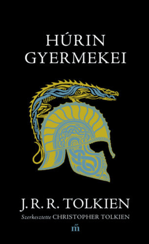 Húrin gyermekei - John Ronald Reuel Tolkien