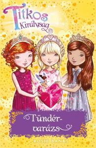 Kniha Titkos királyság 31. - Tündérvarázs - Rosie Banks,Ágnes Vajda Nagy