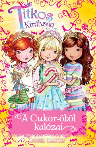 Kniha Titkos Királyság Extra 6. - A Cukor-öböl kalózai - Rosie Banks