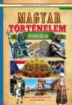 Magyar történelem dióhéjban