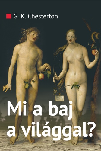 Kniha Mi a baj a világgal? - Gilbert Keith Chesterton