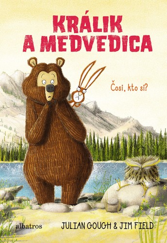 Kniha Králik a medvedica 3: Čosi, kto si?