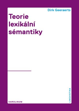 Kniha Teorie lexikální sémantiky - Dirk Geeraerts