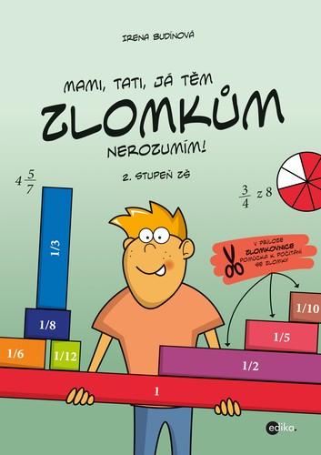 Kniha Mami, tati, já těm zlomkům nerozumím - 2. stupeň ZŠ 2. vydání - Irena Budínová