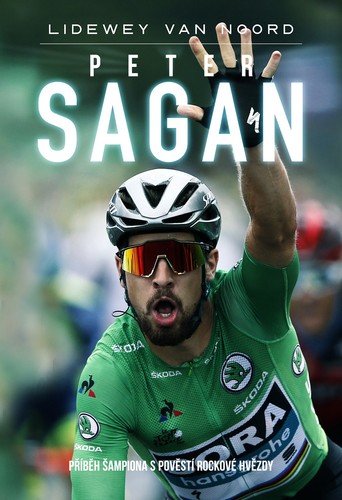 Kniha Peter Sagan - Lidewey van Noord,Jana Červenková,Lenka Strnadová