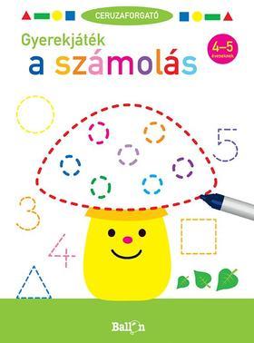 Ceruzaforgató - Gyerekjáték a számolás 4-5 éveseknek