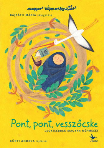 Pont, pont, vesszőcske - Legkisebbek magyar népmeséi