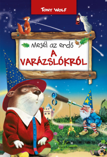 Kniha Mesél az erdő - A varázslókról - Tony Wolf