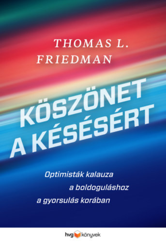 Kniha Köszönet a késésért - Thomas L. Friedman
