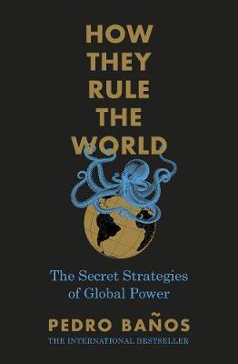 How They Rule the World