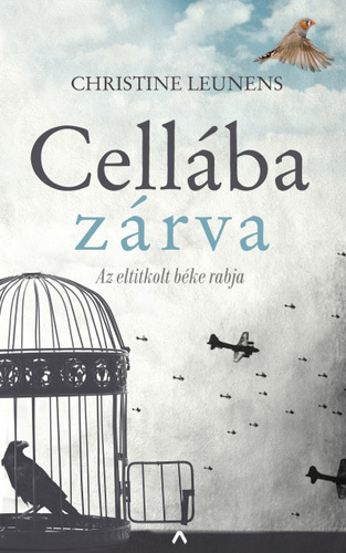 Kniha Cellába zárva - Az eltitkolt béke rabja - Christine Leunens,Zoltán Tábori