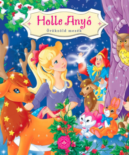 Holle anyó - Örökzöld mesék