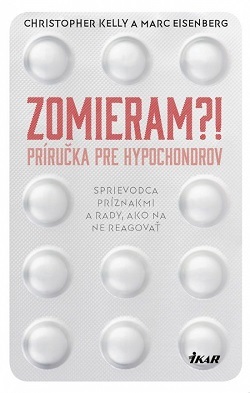 Zomieram?! - Príručka pre hypochondrov