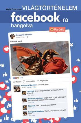 Kniha Világtörténelem facebook-ra hangolva - Wylie Overstreet