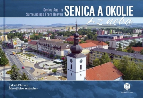 Kniha Senica a okolie z neba - Senica And Its Surroundings From Heaven