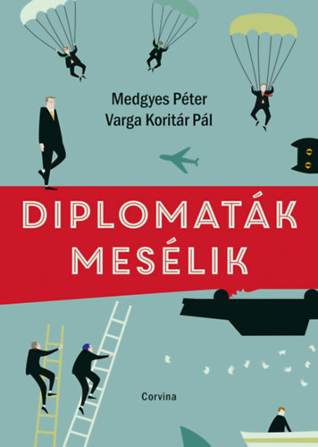 Kniha Diplomaták mesélik - Péter Medgyes,Pál Varga Koritár