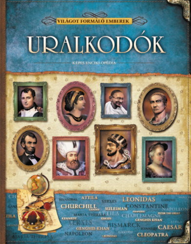 Uralkodók - Világot formáló emberek