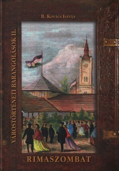 Rimaszombat - Várostörténeti Barangolások II.