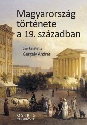 Magyarország története a 19. században - András Gergely