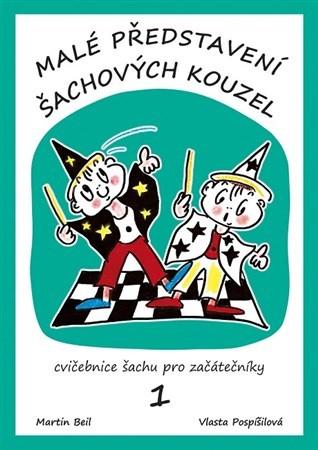 Kniha Malé představení šachových kouzel 1.díl - Vlasta Pospíšilová