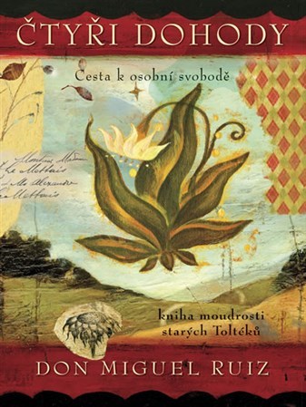 Kniha Čtyři dohody - ilustrované vydání 3. vydání - Don Miguel Ruiz